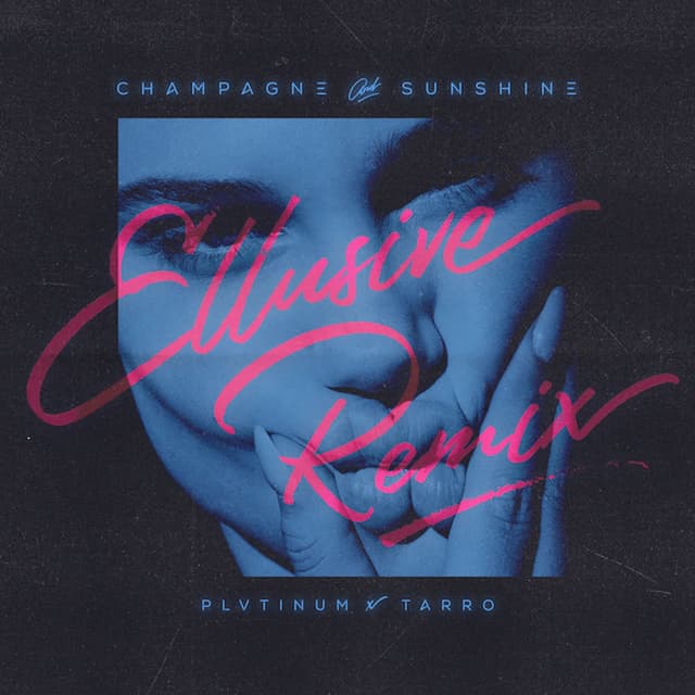 Champagne & Sunshine (Ellusive Remix) cover