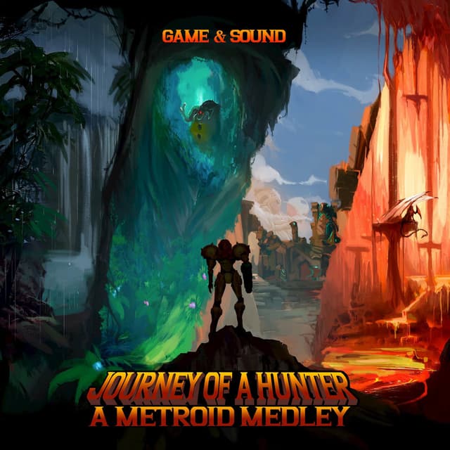 Journey of a Hunter - A Metroid Medley: Prime 2 Title / Brinstar / Kraid's Lair / Norfair / Ridley's Theme / Theme of Samus (2021) cover