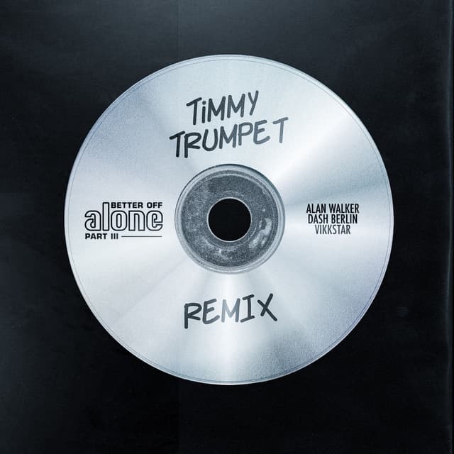 Better Off (Alone, Pt. III) (Timmy Trumpet Remix) cover