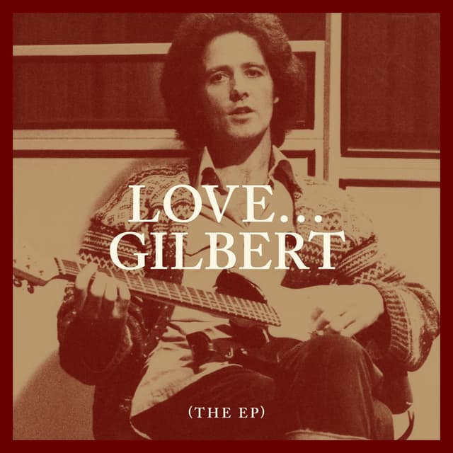 Love… Gilbert (The EP) cover