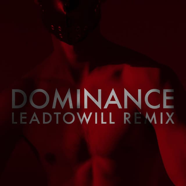 Dominance (Leadtowill Remix) cover