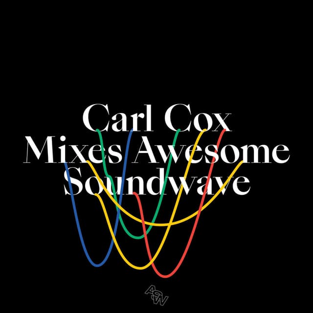 Carl Cox Mixes Awesome Soundwave cover