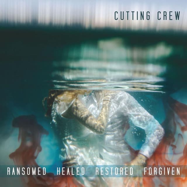 Ransomed Healed Restored Forgiven album cover
