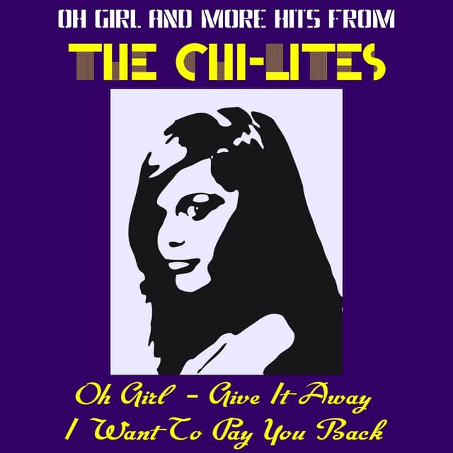 Oh Girl and More Hits from the Chi-Lites cover