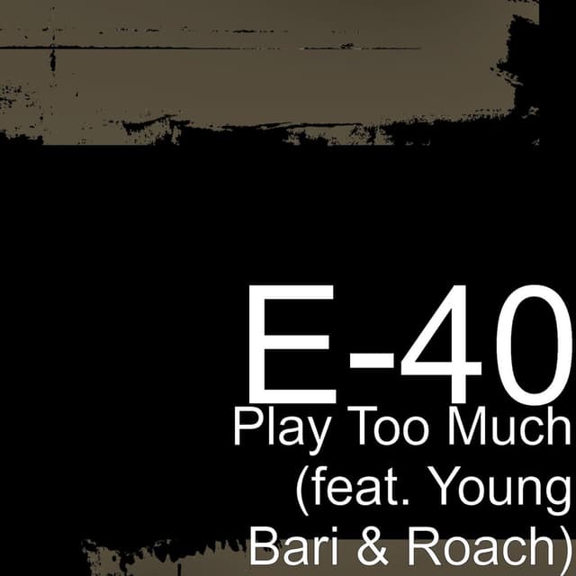 Play Too Much (feat. Young Bari & Roach) cover