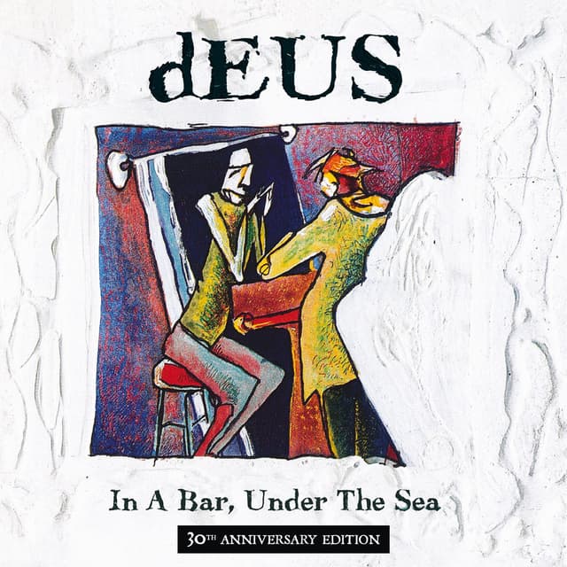 In A Bar, Under The Sea (30th Anniversary Edition) cover