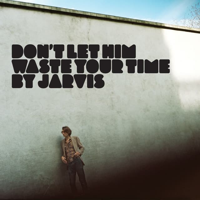 Don't Let Him Waste Your Time cover