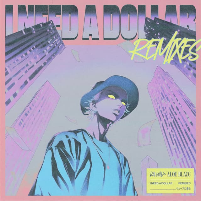I Need a Dollar (Remixes) cover
