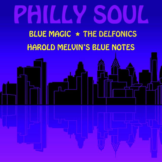 Philly Soul: Blue Magic, The Delfonics, Harold Melvin's Blue Notes cover