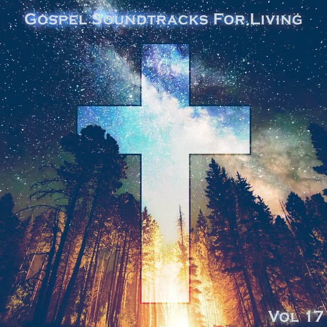Gospel Soundtracks For The Living, Vol. 17 cover