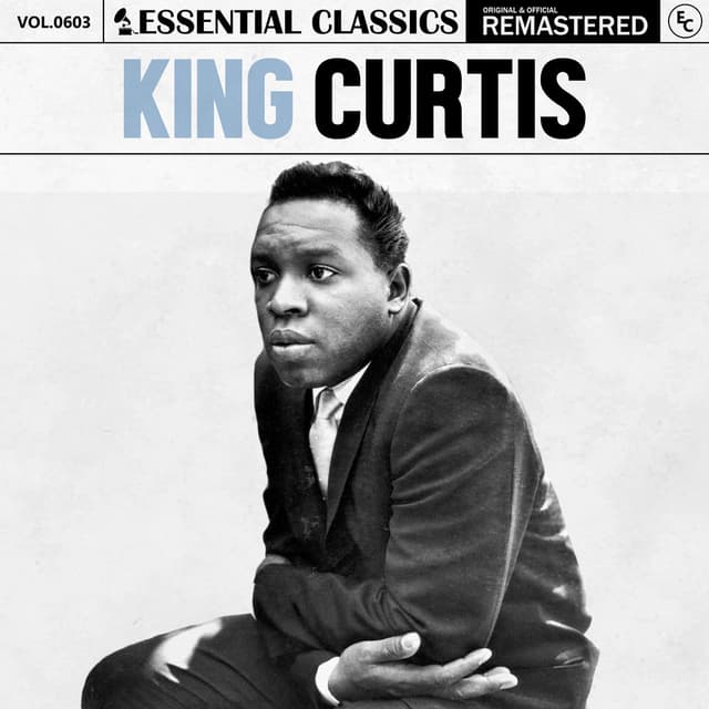 Essential Classics, Vol. 603: King Curtis cover