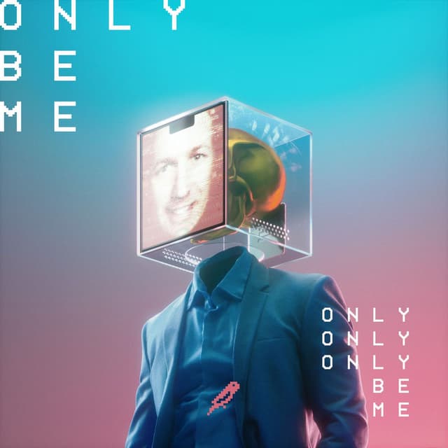 Only Be Me cover