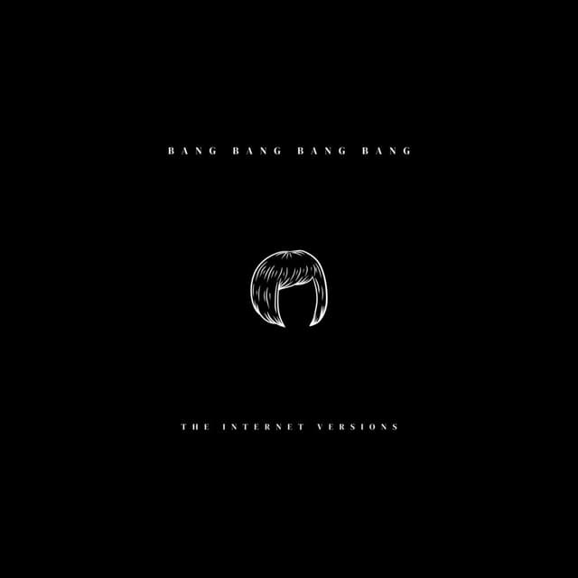 Bang Bang Bang Bang (The Internet Versions) cover