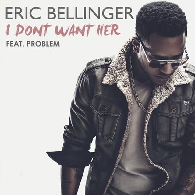 I Don't Want Her (feat. Problem) cover