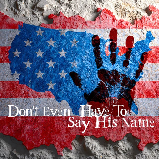 Don't Even Have To Say His Name cover
