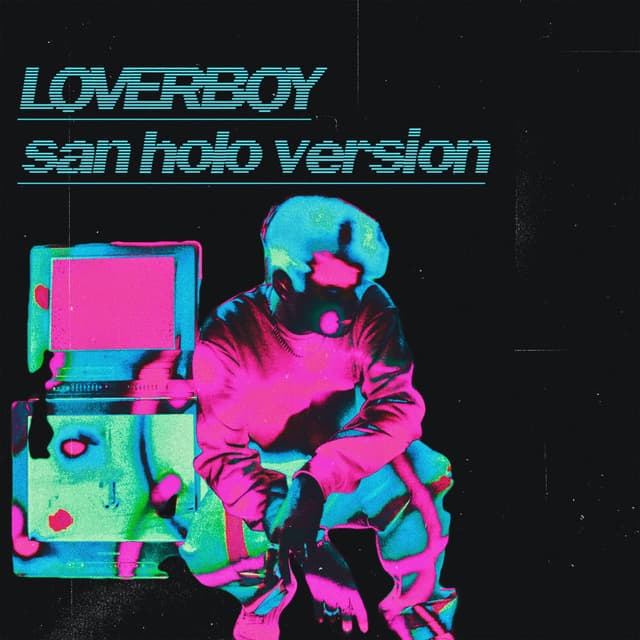 Loverboy (San Holo version) cover