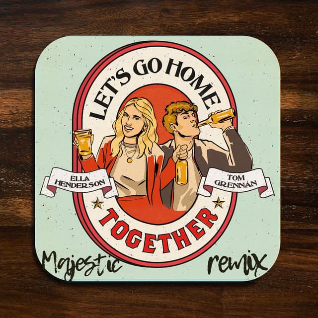 Let’s Go Home Together (Majestic Remix) cover