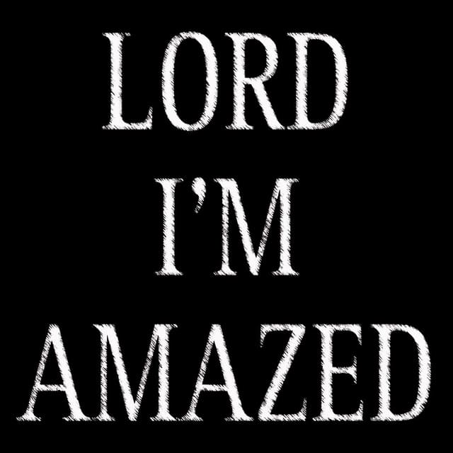 Lord I'm Amazed cover