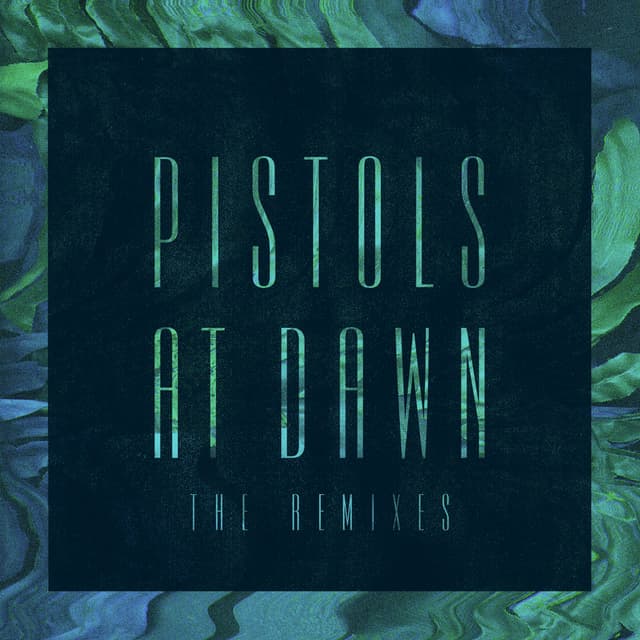 Pistols At Dawn (The Remixes) cover