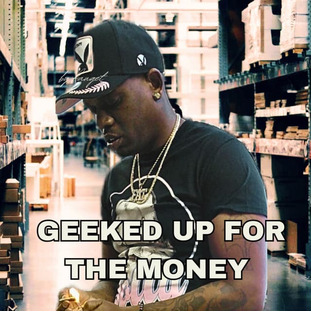 Geeked Up For The Money cover