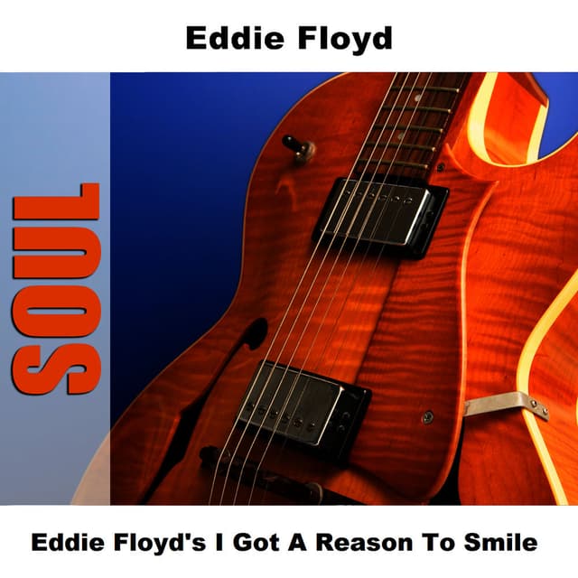 Eddie Floyd's I Got A Reason To Smile cover
