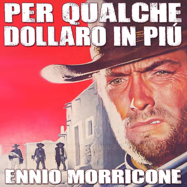 Per Qualche Dollaro in Più - For a Few Dollars More (Original Motion Picture Soundtrack) cover