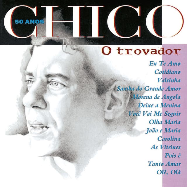 Chico 50 Anos - O Trovador cover