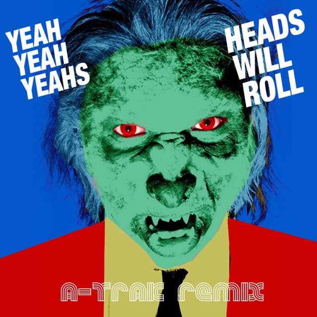 Heads Will Roll (A-Trak Remix EP) album cover