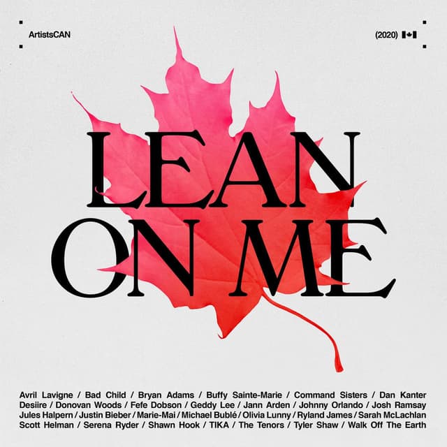 Lean on Me - ArtistsCAN (feat. Avril Lavigne, Bryan Adams, Buffy Sainte-Marie, Geddy Lee, Jann Arden, Justin Bieber, Michael Bublé cover