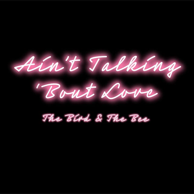 Ain't Talking 'bout Love cover