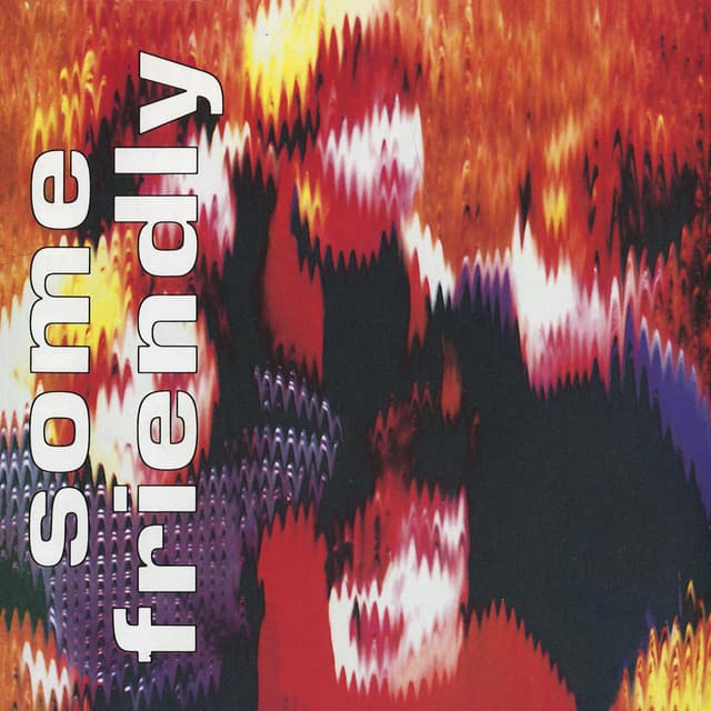 Some Friendly album cover