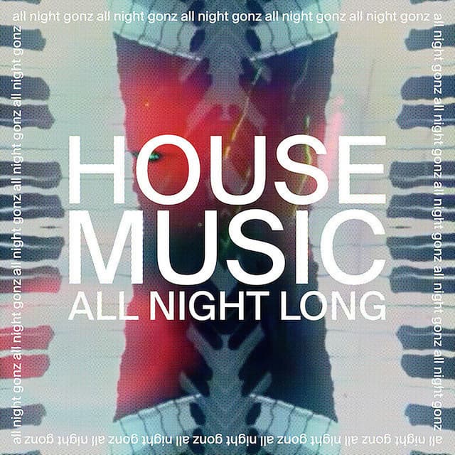 House Music All Night Long (All Night Gonz Extended Version) cover