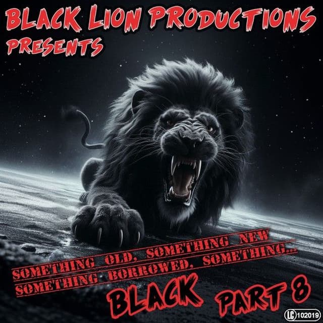 Black Lion Productions Presents Something Old - Something New - Something Borrowed - Something… Black - Part 8 cover